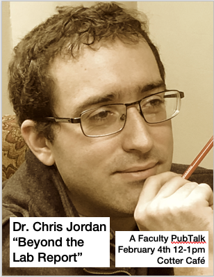 PubTalk: “Beyond the Lab Report” with Chris Jordan